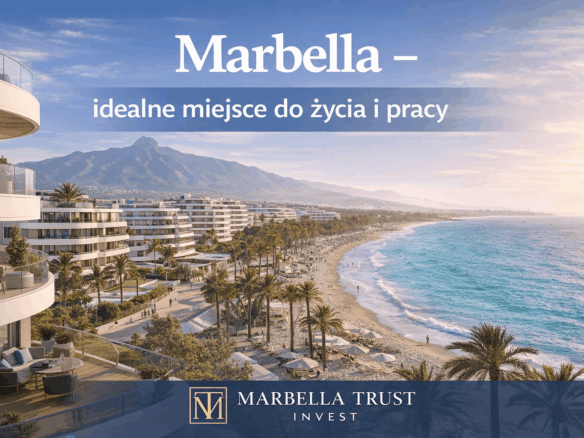 Marbella idealne miejsce do życia i pracy na Costa del Sol